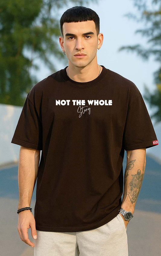 Bekaar Coffee Brown Oversized T-Shirt for Men – “Not The Whole Story” Front & “Future Awaits Every Sinner” Back Print | Drop Shoulder Streetwear Tee in 100% Terry Cotton