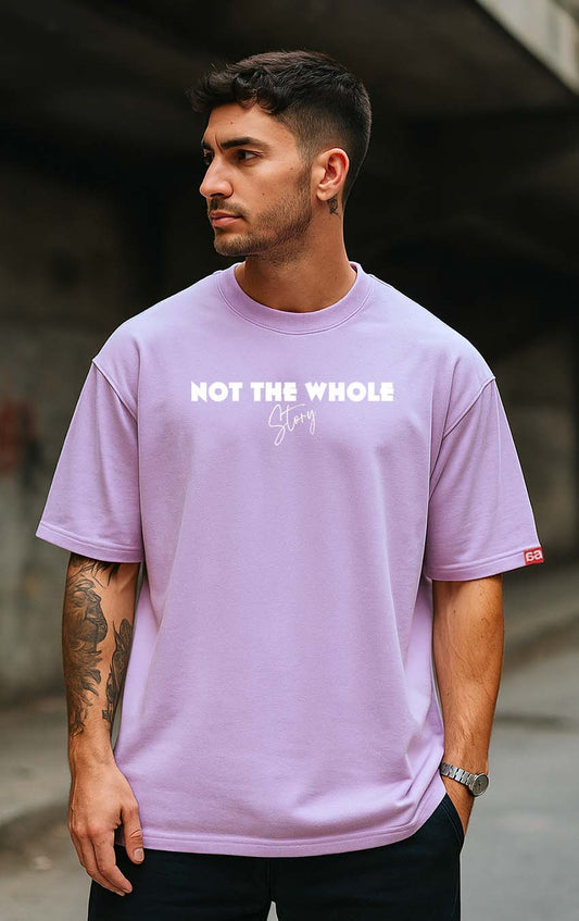 Bekaar Lavender Oversized T-Shirt for Men – “NOT THE WHOLE Story” Streetwear | 100% Terry Cotton, Drop Shoulder Fit, Soft Bio-Washed Fabric for Summer | Urban Casual Graphic Tee for College & Daily Wear