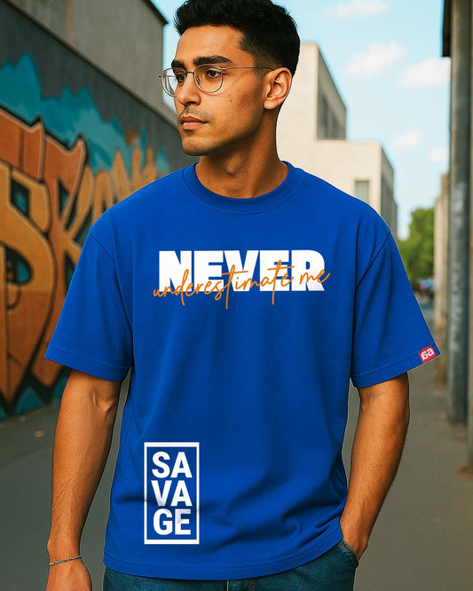 Bekaar Royal Blue Oversized T-Shirt – “NEVER Underestimate Me” Savage Edition | Premium Streetwear